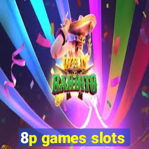 8p games slots